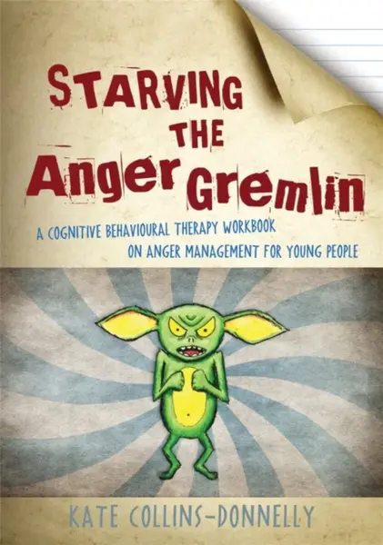 Starving the Anger Gremlin - Kate Collins-Donnelly