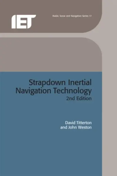 Strapdown Inertial Navigation Technology - David Titterton, John Weston