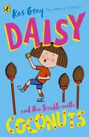 Daisy and the Trouble with Coconuts - Kes Gray