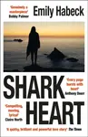 Shark Heart - Emily Habeck