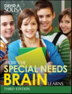 How the Special Needs Brain Learns - David A. Sousa
