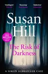 The Risk of Darkness - Hill Susan
