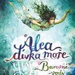 Alea dívka moře Barevné vody (2. díl)