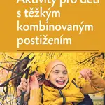 Aktivity pro děti s těžkým kombinovaným postižením