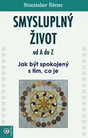 Smysluplný život od A do Z