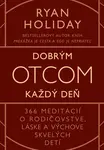 Dobrým otcom každý deň