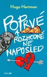 Poprvé a rozhodně ne naposled