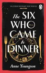 The Six Who Came to Dinner
