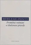 Proměna vnímání a zkušenost pravdy