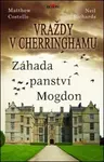 Vraždy v Cherringhamu Záhada panství Mogdon