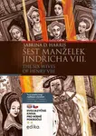 Šest manželek Jindřicha VIII. (B1/B2)