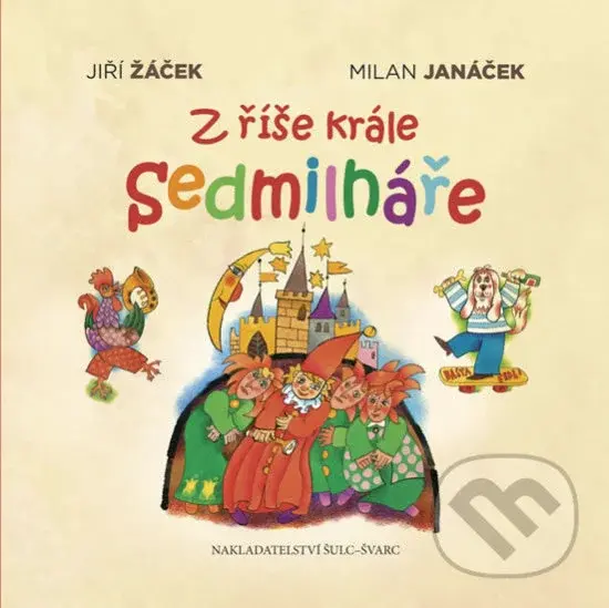 Z říše krále Sedmilháře - Jiří Žáček
