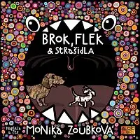 Monika Zoubková – Zoubková: Brok, Flek a strašidla