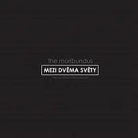 The Moribundus – Mezi dvěma světy