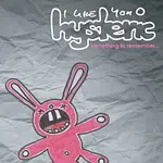 I Like You Hysteric – Something To Remember