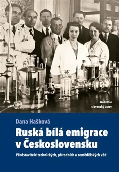 Ruská bílá emigrace v Československu - Dana Hašková