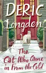 Cat Who Came In From The Cold - Deric Longden