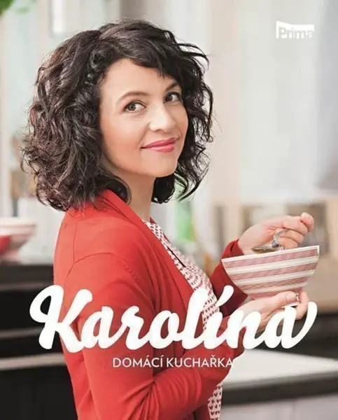 Karolína - Domácí kuchařka - Karolina Ponocná Kamberská