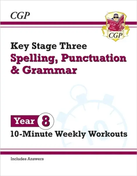 KS3 Year 8 Spelling, Punctuation and Grammar 10-Minute Weekly Workouts - CGP Books