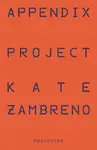 Appendix Project - Kate Zambreno