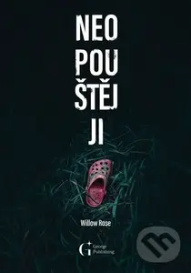 Neopouštěj ji - Willow Rose