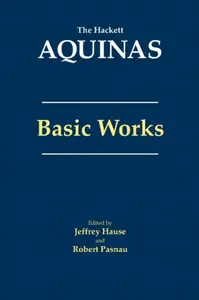 Aquinas: Basic Works - Thomas Aquinas
