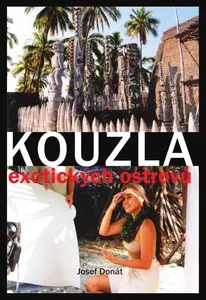 Kouzla exotických ostrovů - Josef Donát