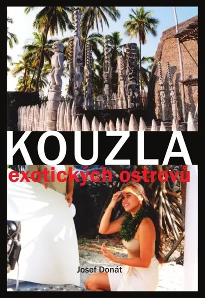 Kouzla exotických ostrovů - Josef Donát