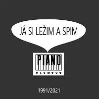 Piano (Olomouc) – Já si ležim a spim