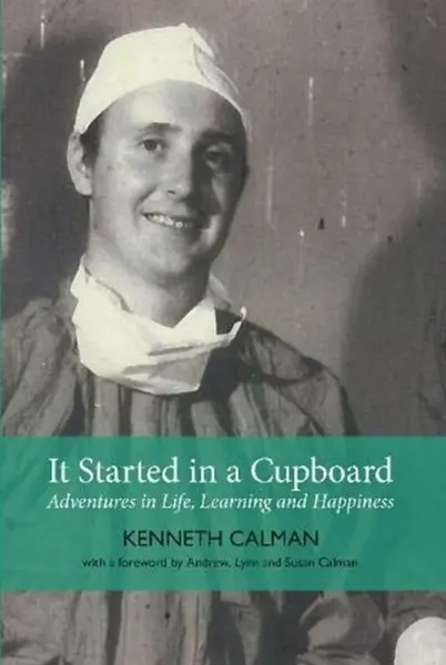 It Started in a Cupboard - Calman Kenneth