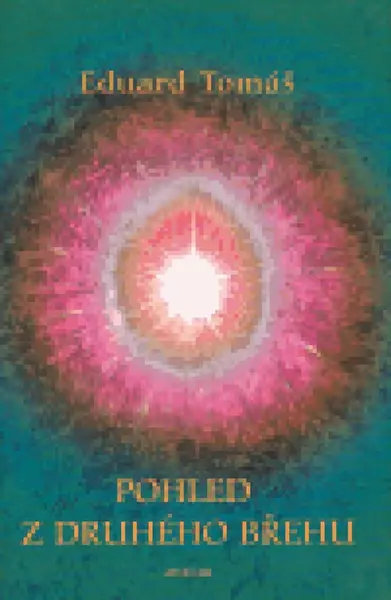Pohled z druhého břehu - Eduard Tomáš