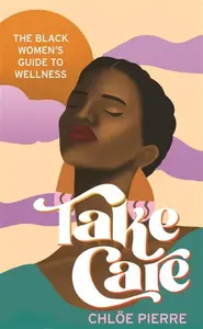 Take Care - Chloe Pierre