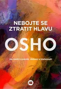 Nebojte se ztratit hlavu (poškozená) - Osho Rajneesh