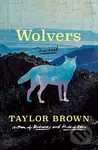 Wolvers (A Novel) - Taylor Brown