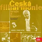 Česká filharmonie/Václav Neumann – Česká filharmonie hraje a hovoří (E.Grieg Peer Gynt)