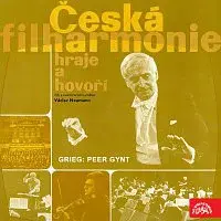 Česká filharmonie/Václav Neumann – Česká filharmonie hraje a hovoří (E.Grieg Peer Gynt)