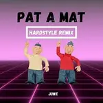 Juwe – Pat A Mat (Hardstyle Remix)