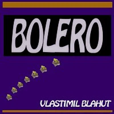 Vlastimil Blahut – Bolero