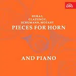 Josef Hobík, Josef Hála, Kamil Pavlík – Schumann, Dukas, Glazunov, Mozart, Saint-Saëns: Skladby pro lesní roh a klavír
