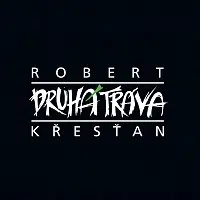 Křesťan Robert, Druhá tráva – Robert Křesťan a Druhá tráva
