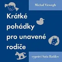 Saša Rašilov – Viewegh: Krátké pohádky pro unavené rodiče