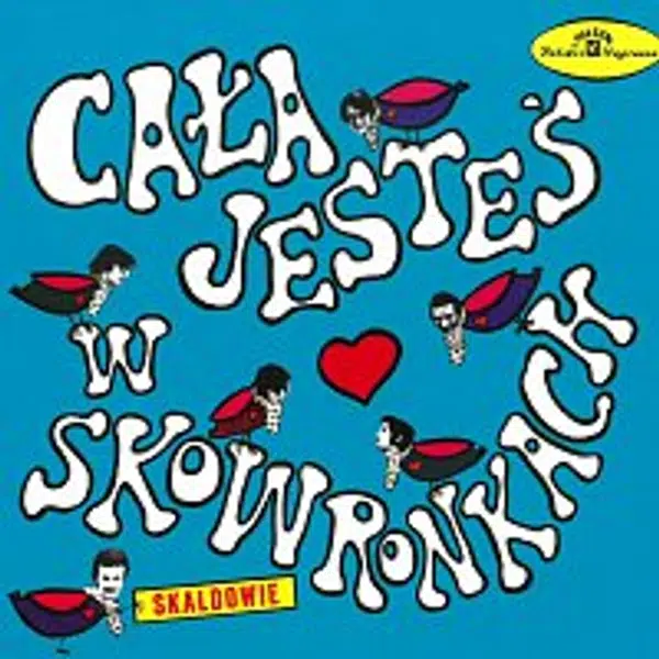 Skaldowie – Cała jesteś w skowronkach CD