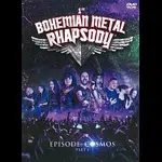 Bohemian Metal Rhapsody – Episode: Cosmos Part I DVD