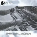 Hanz Sedlář – My Hands Belong To You