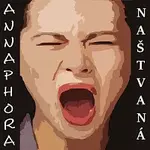 ANNAPHORA – Naštvaná