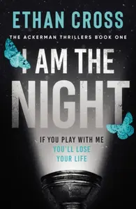 I Am The Night - Ethan Cross
