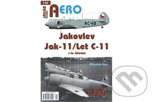 AERO č.134 - Jakovlev Jak-11/Let C-11 v čs. Letectvu - Miroslav Irra