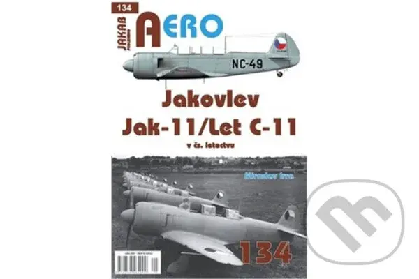 AERO č.134 - Jakovlev Jak-11/Let C-11 v čs. Letectvu,AERO č.134 - Jakovlev Jak-11/Let C-11 v čs. Letectvu