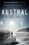 Austral - Paul McAuley