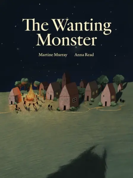 The Wanting Monster - Martine Murray